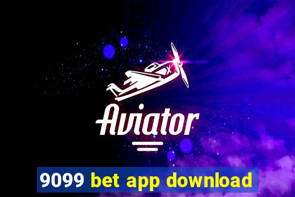 9099 bet app download